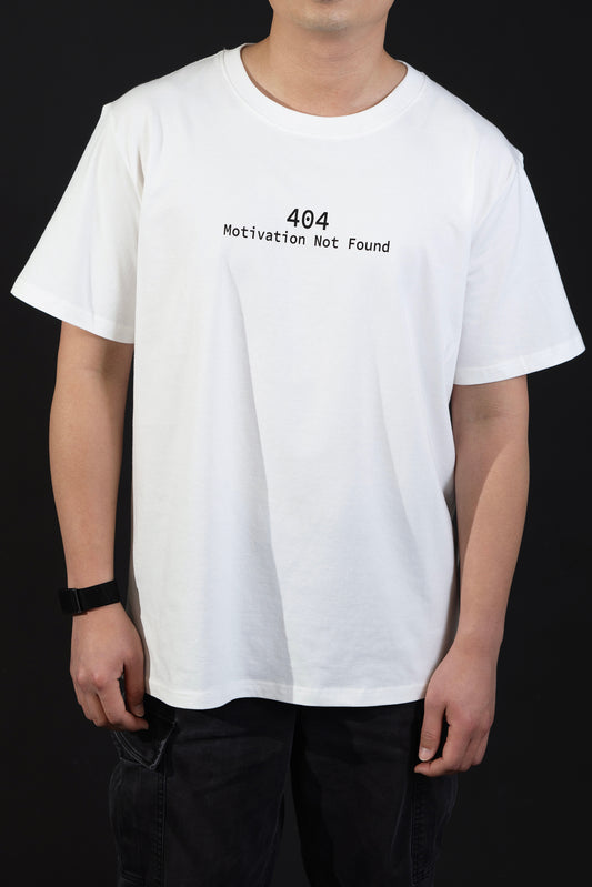 404 Motivation Not Found Tee - 100% Cotton Comfy Statement Shirt