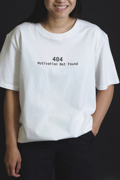 404 Motivation Not Found Tee