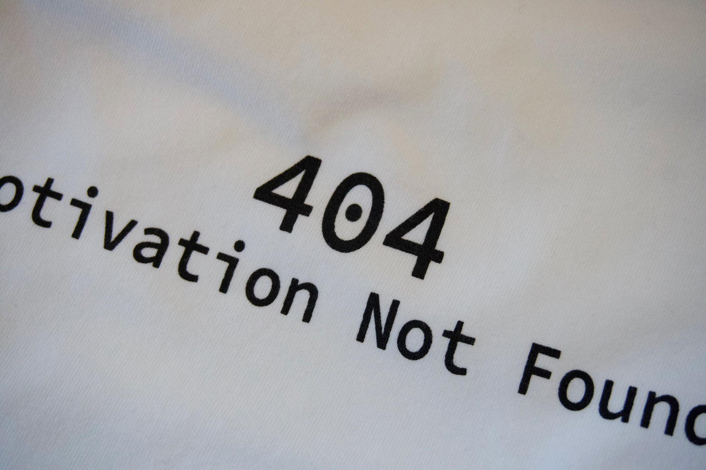 404 Motivation Not Found Tee